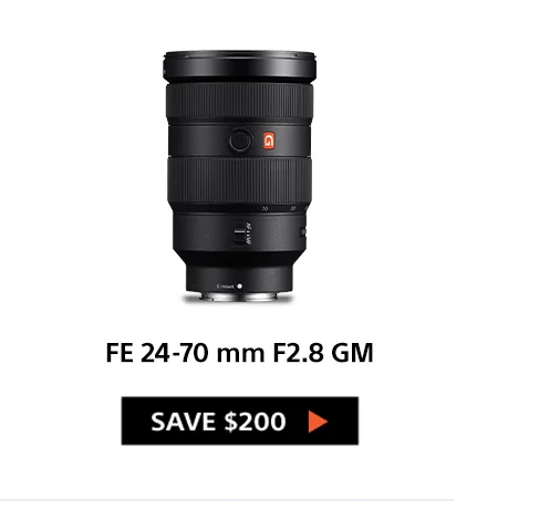 FE 24-70 mm F2.8 GM Save $200