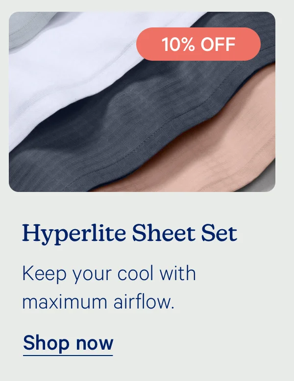 Hyperlite Sheet Set; Keep your cool with maximum airflow.
