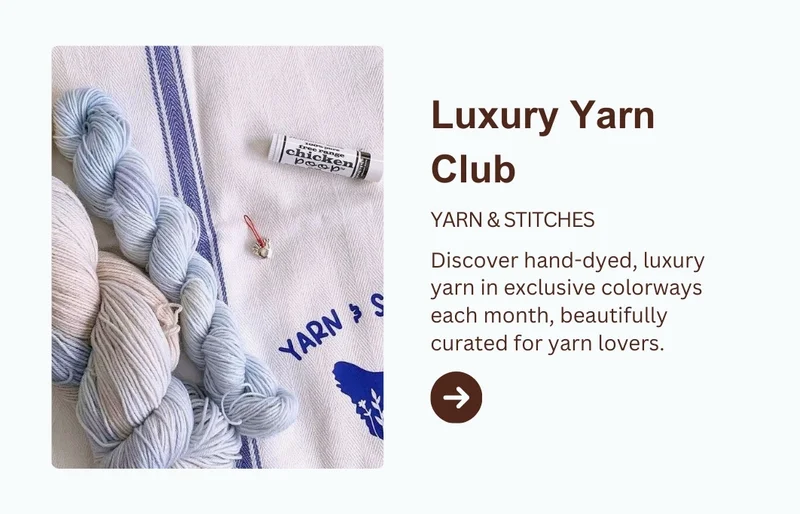Yarn and Stitches Monthly Luxury Yarn Club