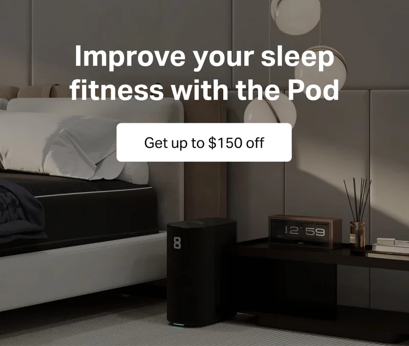 Improve your sleep fitness with the Pod