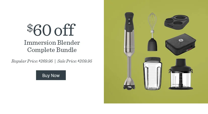 $60 off Immersion Blender Complete Bundle