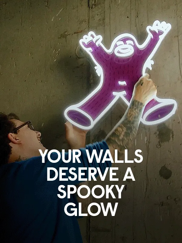 YOUR WALLS DESERVE A SPOOKY GLOW