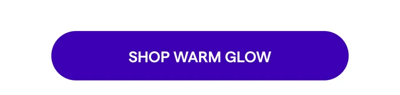 SHOP WARM GLOW