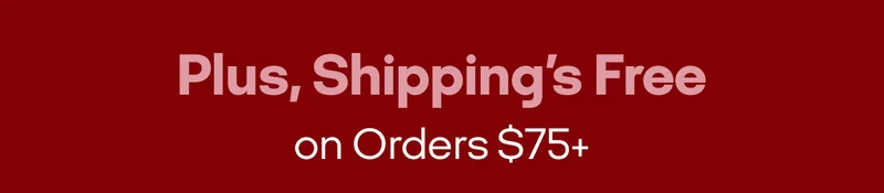 Plus, Shipping's Free on Orders $75+