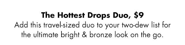 Add this travel-sized duo to your two-dew list
