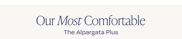 Our Most Comfortable  - Image