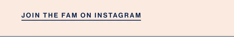 Join the fam on instagram