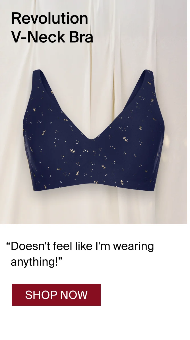 Revolution V-Neck Bra. "Doesn't feel like I'm wearing anything!" SHOP NOW.