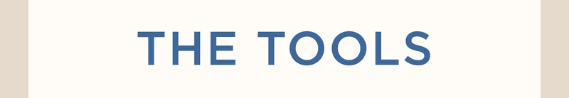THE TOOLS