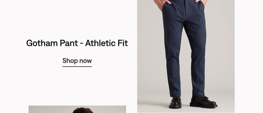Gotham Pant - Athletic Fit