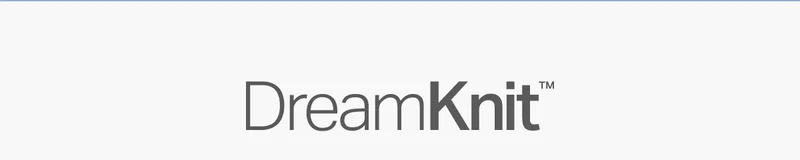 DreamKnit™