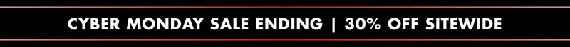 CYBER MONDAY SALE ENDING | 30% OFF SITEWIDE