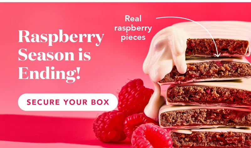 And don't forget - raspberry season is ending! Secure your box of Raspberry White Chocolate before it's gone!