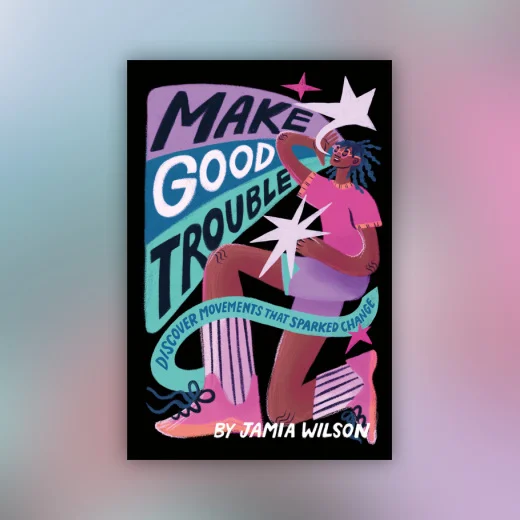 Make Good Trouble