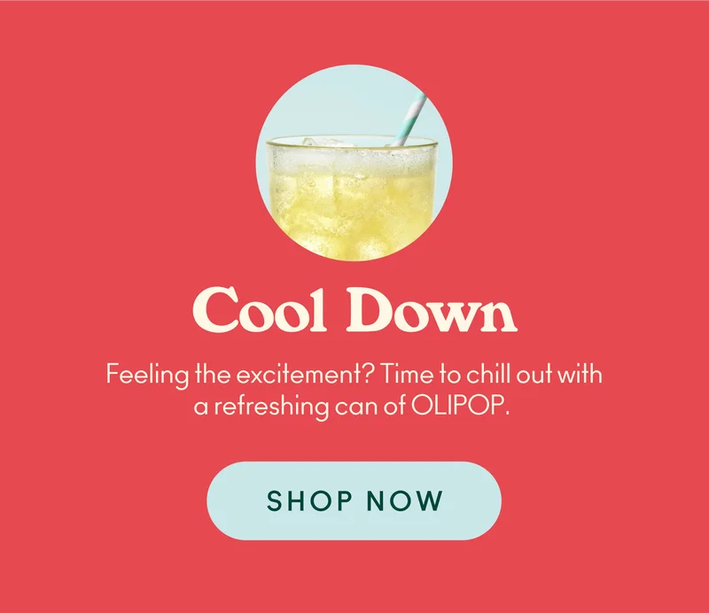 Feeling the excitement? Time to chill out with a refreshing can of OLIPOP.