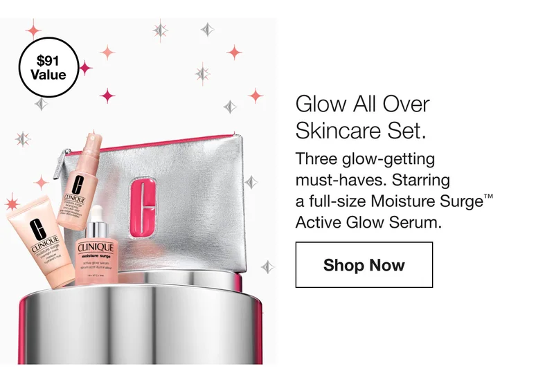 $91 Value | Glow All Over Skincare Set. | Three glow-getting must-haves. Starring a full-size Moisture Surge™ Active Glow Serum. | Shop Now