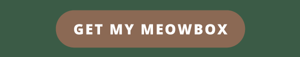 Get my meowbox!