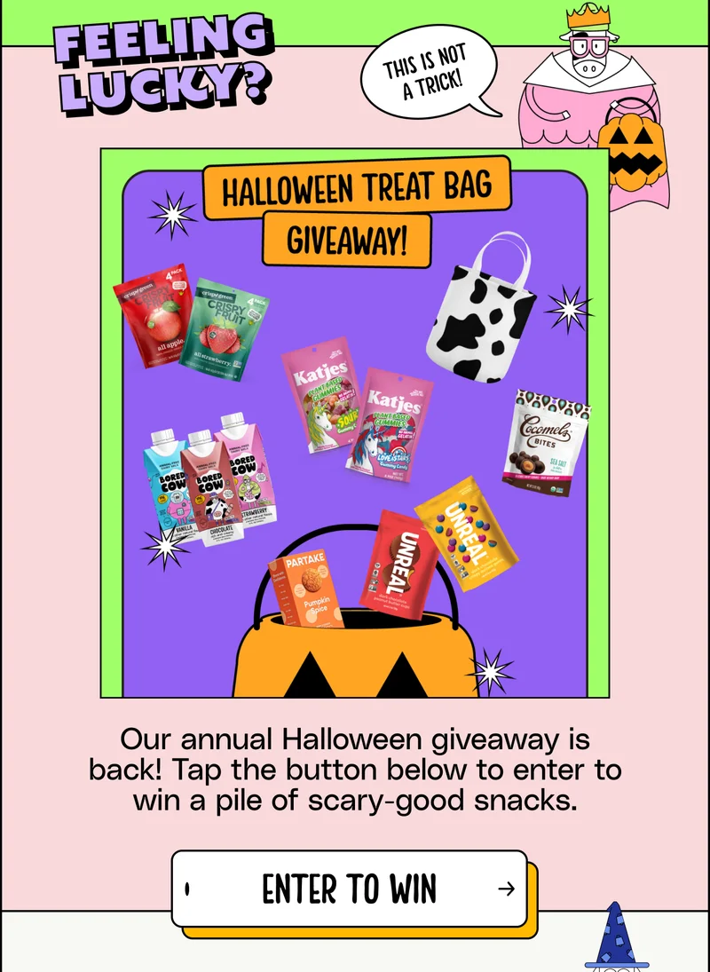 FEELING LUCKY? THIS IS NOT A TRICK! Our annual Halloween giveaway is back! Tap the button below to enter to win a pile of scary-good snacks. Enter to win