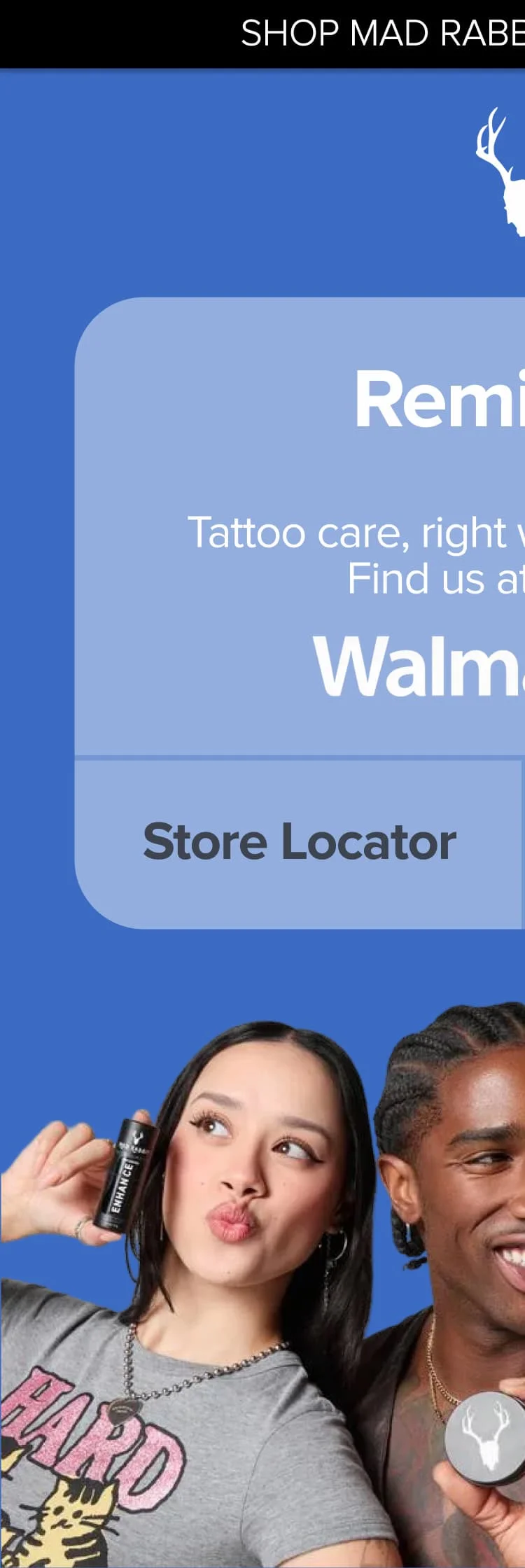 Reminder: tattoo care, right when you need it. find us at walmart. Store locator.