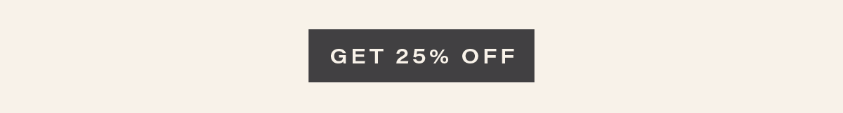 [GET 25% OFF]