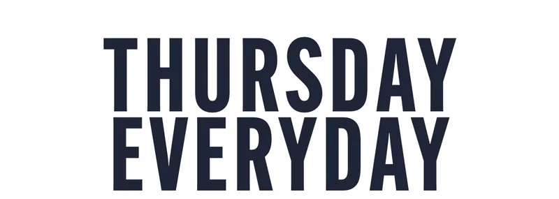 Thursday Everyday