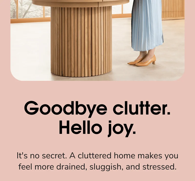 Goodbye Clutter. Hello Joy.