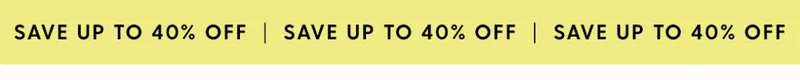 save up to 40% off