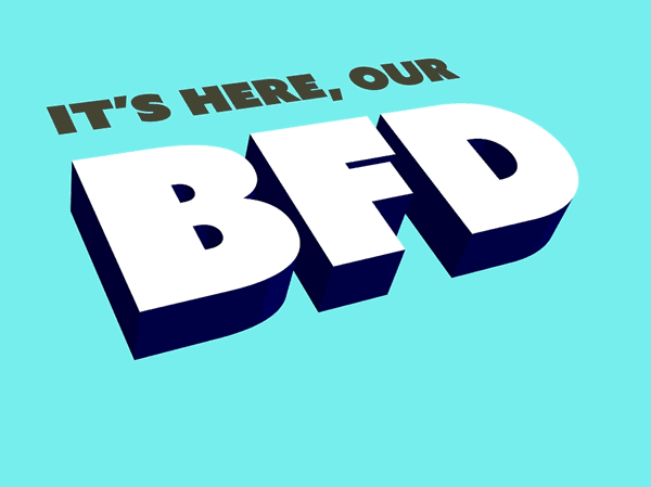 This is a BFD!