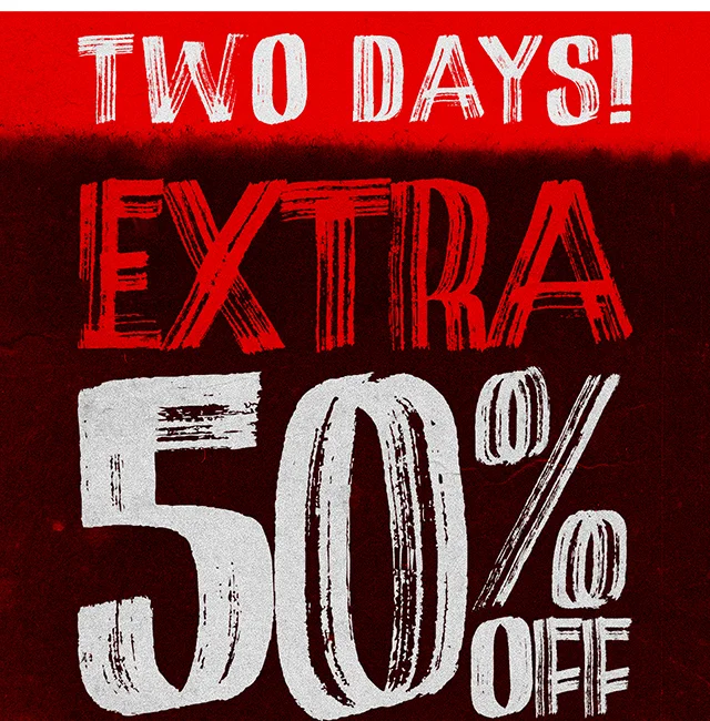 Two Days! Extra 50 Percent Off Clearance! Use The Code discount code At Checkout. Exclusions Apply. Shop Now