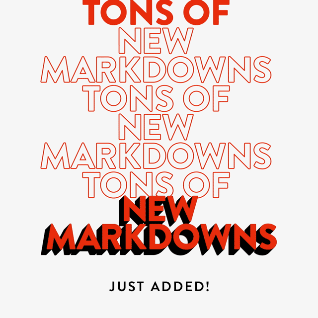 Tons of new markdowns just added!