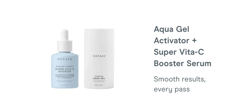 Aqua Gel Activator + Super Vita-C Booster Serum - Smooth results, every pass.