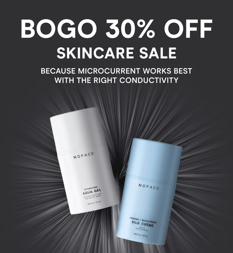 BOGO 30% Off Skincare Sale! Because Microcurrent Works Best With the Right Conductivity.