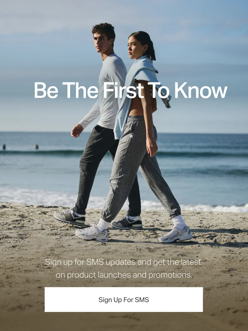 Sign up for SMS updates and get the latest on product launches and promotions.