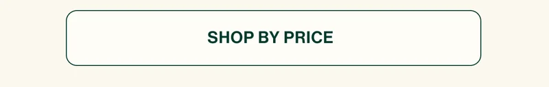 SHOP BY PRICE