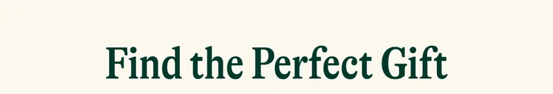 Find the Perfect Gift