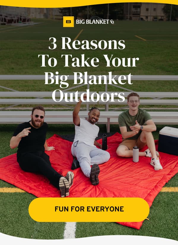 3 reasons to take your big blanket outdoors
