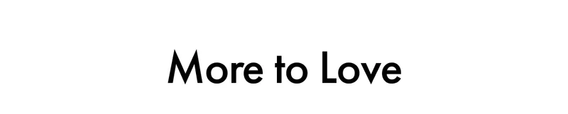 More to Love