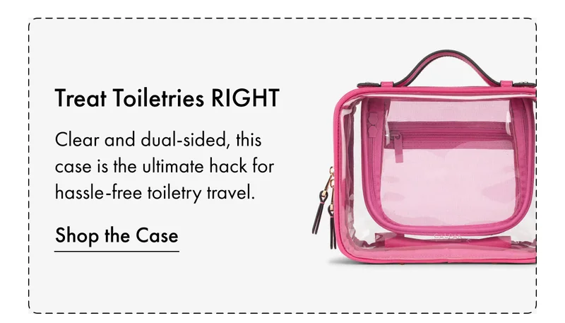 Treat Toiletries RIGHT | Shop the Case
