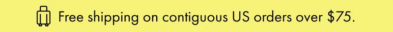 Free shipping on contiguous orders over $75.
