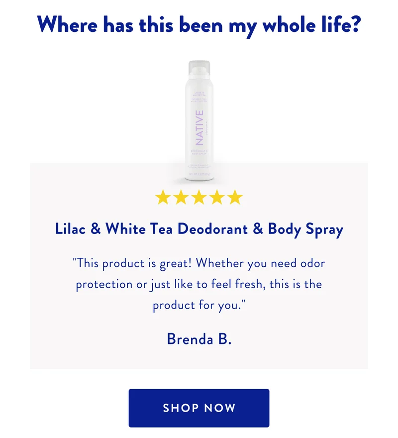Where has this been my whole life? | ***** | Lilac & White Tea Deodorant & Body Spray | This product is great! Whether you need odor protection or just like to feel fresh, this is the product for you. | Brenda B. | SHOP NOW