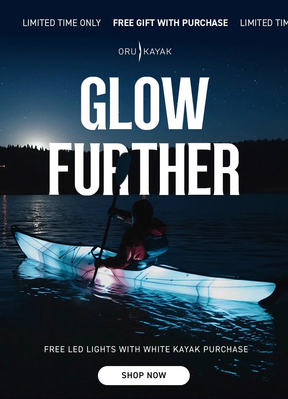 Glow Further. Free LED lights with white kayak purchase