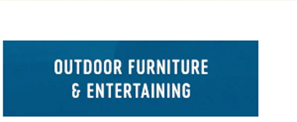 outdoor furniture and entertaining