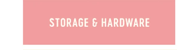 storage and hardware