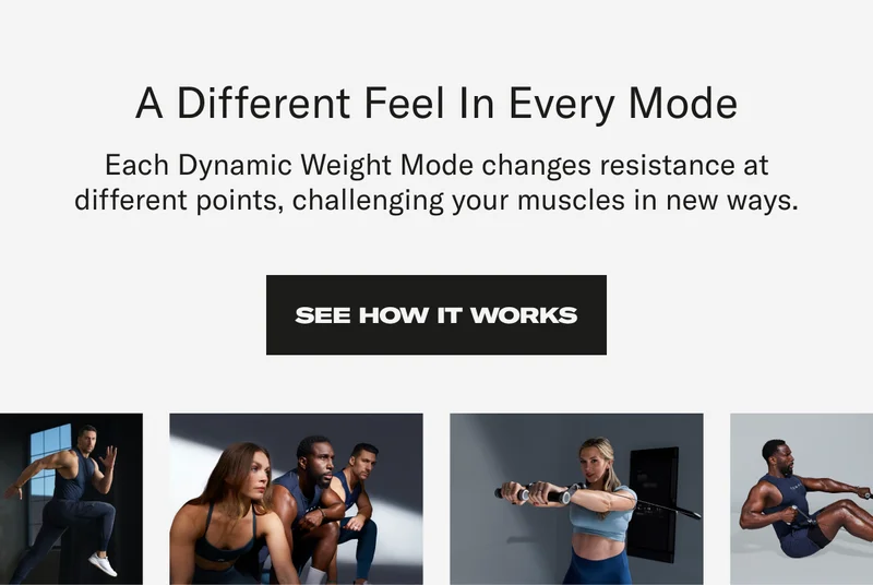 A different feel in every mode. See How It Works