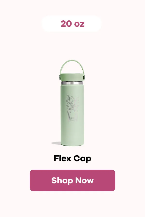 20 oz Flex Cap | Shop Now