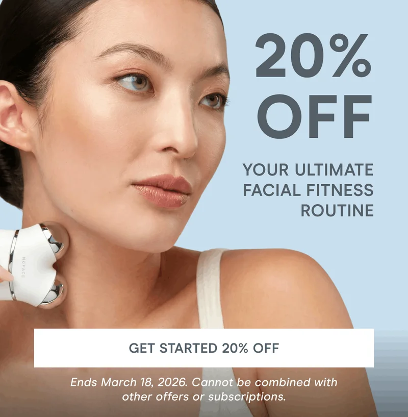 20% OFF Your Ultimate Facial Fitness Routine. Click here to get started 20% off! *Ends March 18, 2026. Cannot be combined with other offers or subscriptions.