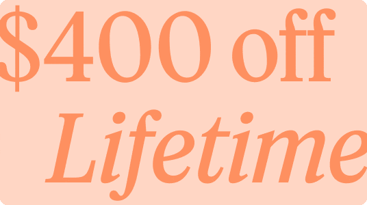 $400 off Lifetime