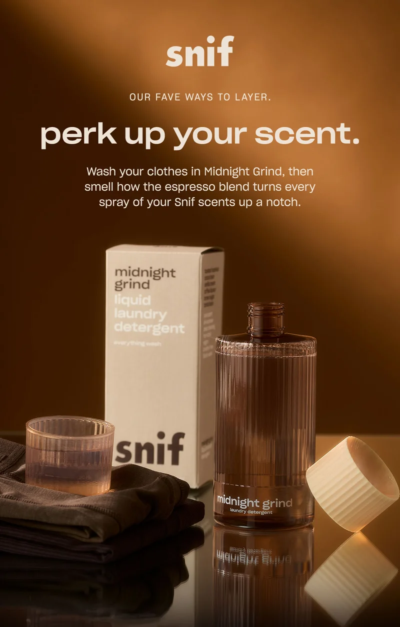 Wash your clothes in Midnight Grind, then smell how the espresso blend turns every spray of your Snif scents up a notch.