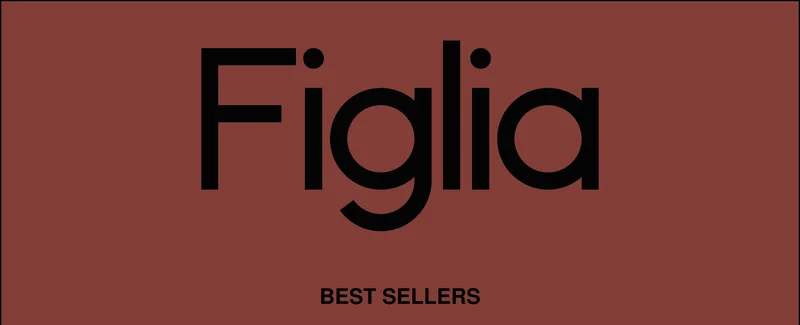 Figlia | Best Sellers