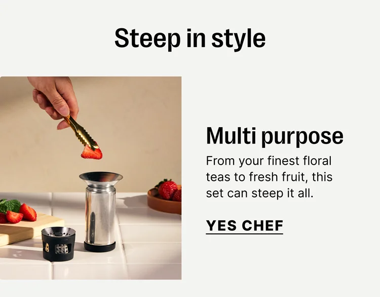 Steep in style - multi purpose - Yes Chef